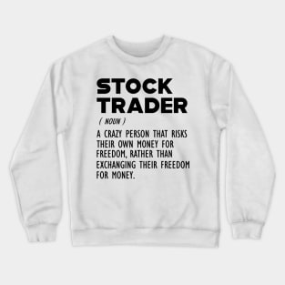 Stock Trader Definition Crewneck Sweatshirt